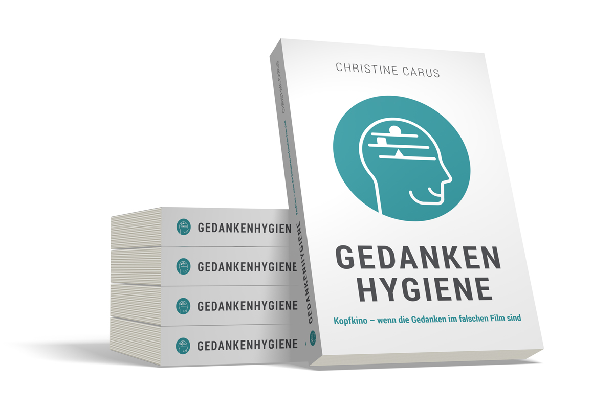 GEDANKENHYGIENE Kopfkino – wenn die Gedanken im falschen Film sind